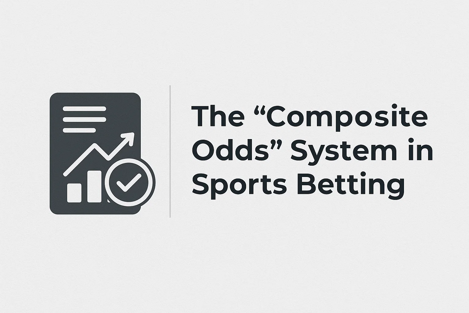 The Composite Odds System in Sports Betting